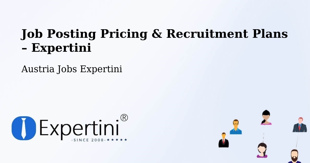 Job Posting Pricing & Recruitment Plans – Pinkafeld - Pinkafeld, Austria Jobs Expertini